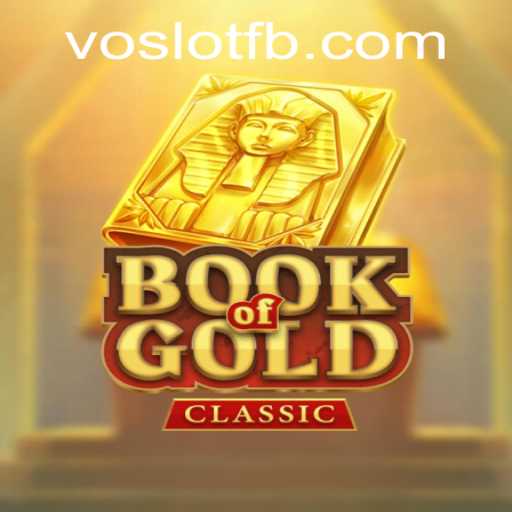 Discover the Excitement of Book of Gold Classic with VOSLOT